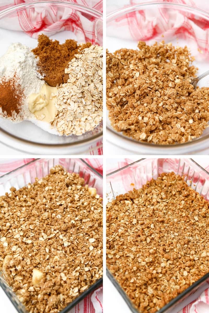 A collage of 4 pictures showing mixing the vegan butter, flour, oats, and spices to make the crumble topping and layering it on top of the apple crisp.