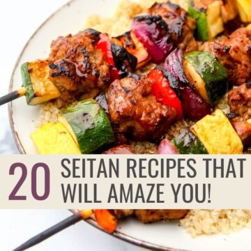 Seitan kebabs with veggies over quinoa with the words 20 seitan recipes that will amaze you.